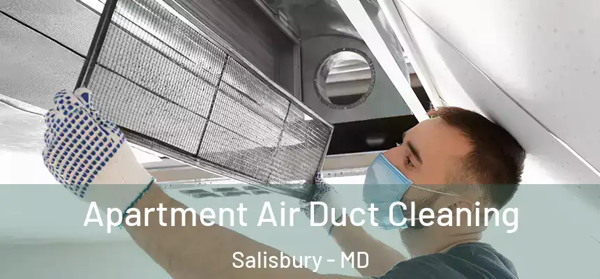  Apartment Air Duct Cleaning Salisbury - MD